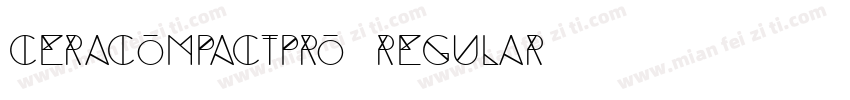 CERACOMPACTPRO REGULAR字体转换